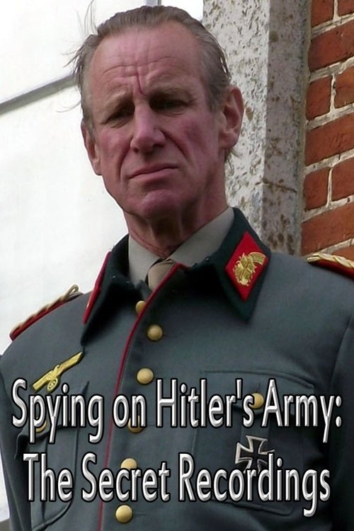 Spying on Hitler’s Army: The Secret Recordings movie poster