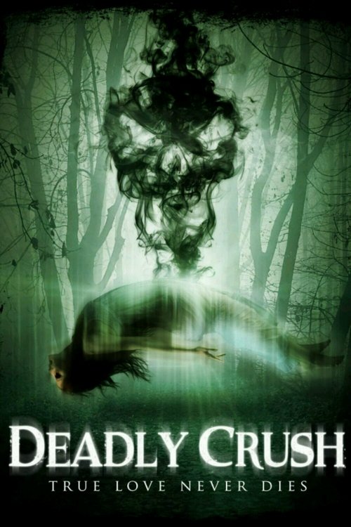 Deadly Crush movie poster