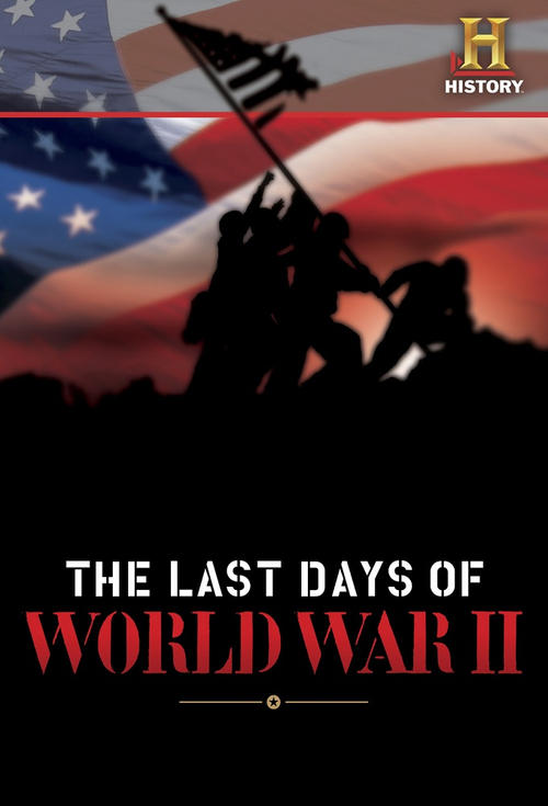 The Last Days of World War II tv show poster