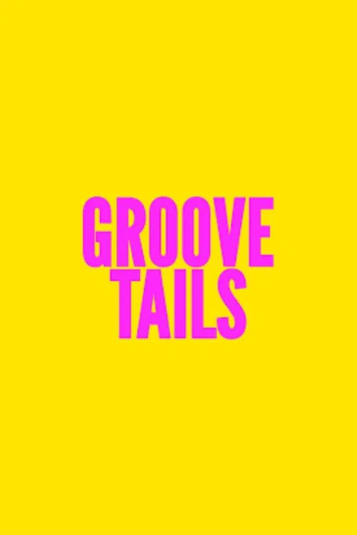 Groove Tails movie poster