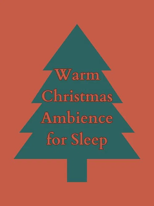 Poster do filme Warm Christmas Ambience for Sleep