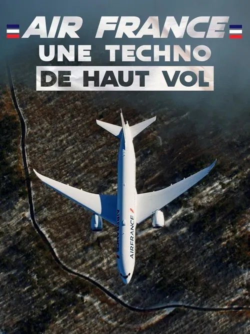 Air France : Une techno de haut vol movie poster