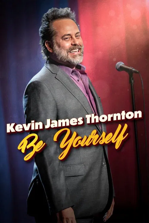 Kevin James Thornton: Be Yourself movie poster