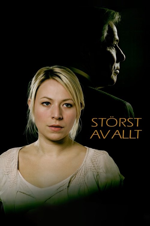 Störst av allt movie poster