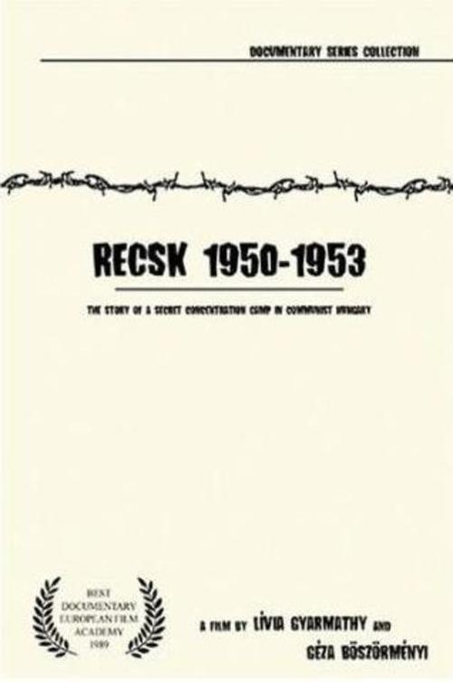 Recsk 1950–53: Story of a Forced Labor Camp movie poster