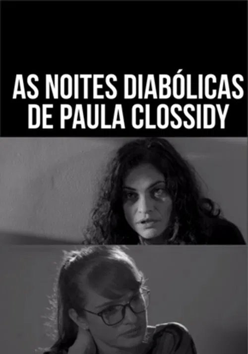 As Noites Diabólicas de Paula Clossidy movie poster