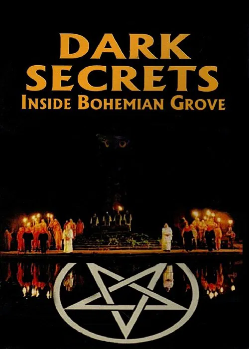Dark Secrets: Inside Bohemian Grove movie poster