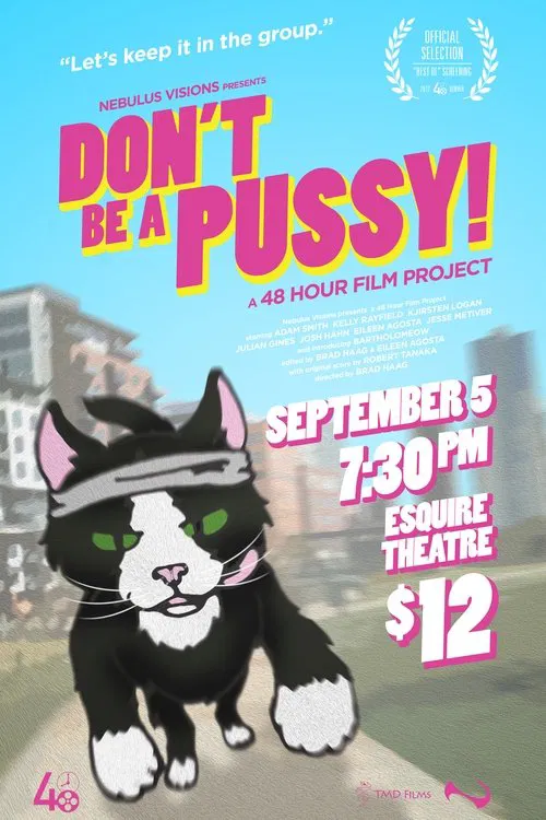 Don't Be A Pussy! movie poster