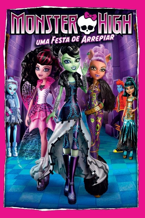 Poster do filme Monster High: Uma Festa de Arrepiar