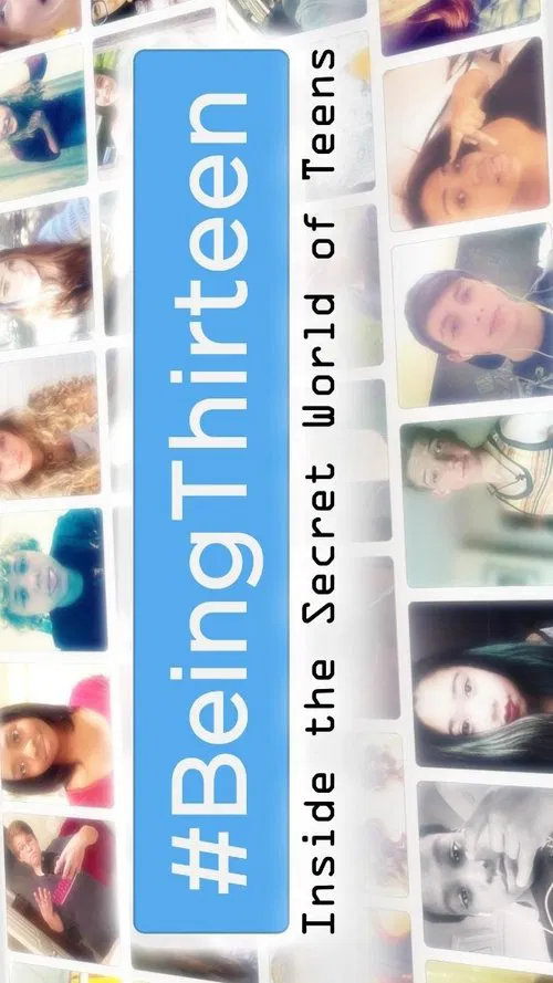 #Being13: Inside The Secret World of Teens movie poster