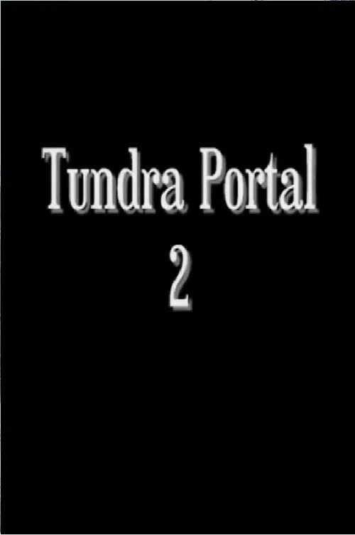 Tundra Portal 2 movie poster