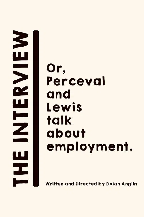 The Interview: Or, Perceval and Lewis talk about employment. movie poster