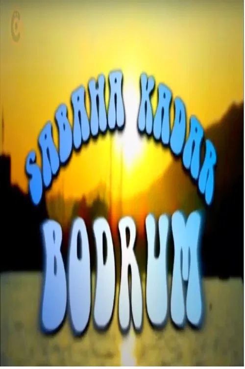 Poster do filme Sabaha Kadar Bodrum
