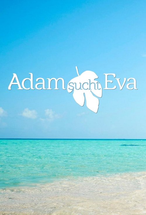 Adam sucht Eva - Gestrandet im Paradies tv show poster