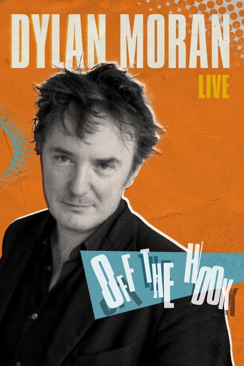 Dylan Moran: Off the Hook movie poster