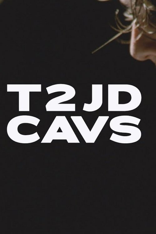 CAVS - "T2JD" movie poster