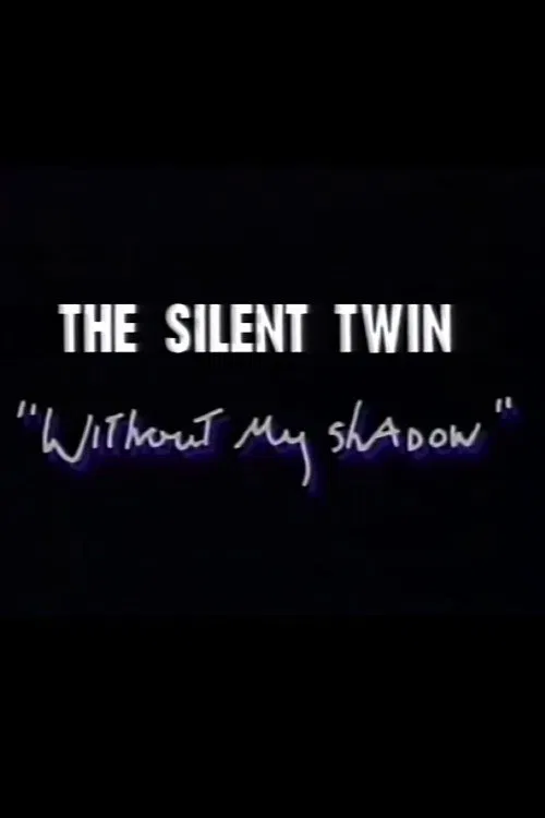 Silent Twin: Without My Shadow movie poster