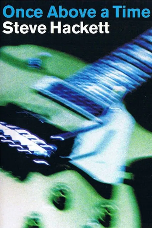 Poster do filme Steve Hackett - Once Above a Time