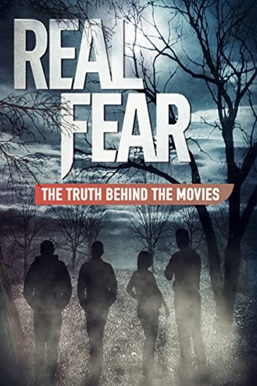 Real Fear: The Truth Behind the Movies movie poster