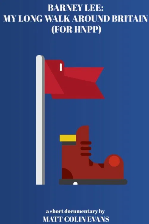 Barney Lee: My Long Walk Around Britain (For HNPP) movie poster