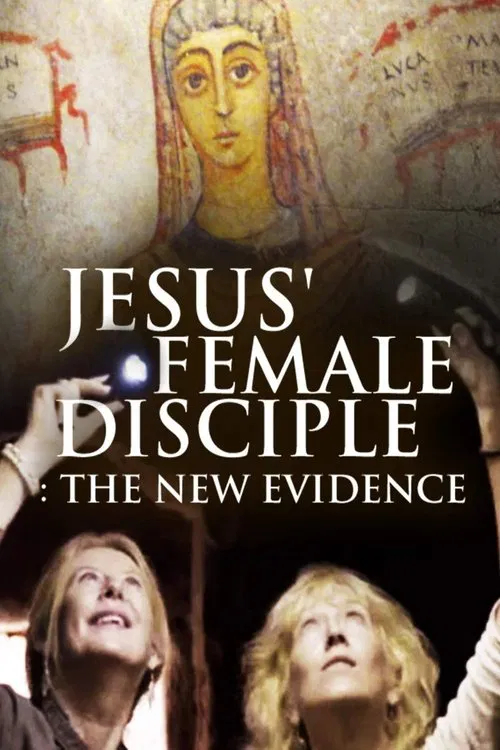 Jesus' Female Disciples: The New Evidence movie poster