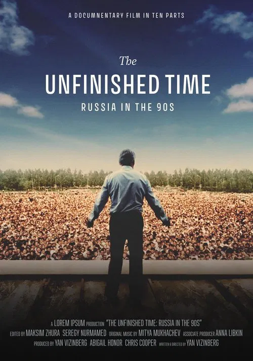 The Unfinished Time: Russia in the 90s movie poster