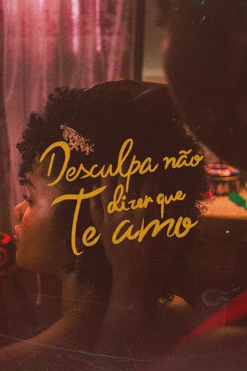 Desculpa Não Dizer Que Te Amo movie poster