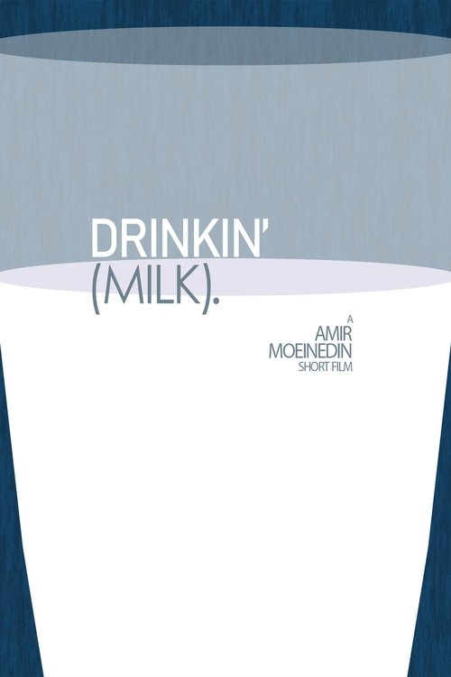 Drinkin' (Milk). movie poster