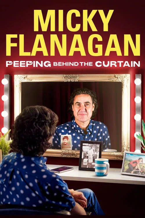 Micky Flanagan: Peeping Behind the Curtain movie poster