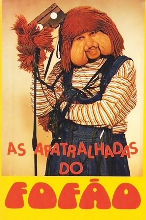 As Apatralhadas do Fofão movie poster