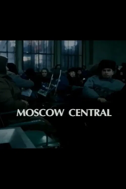 Moscow Central movie poster