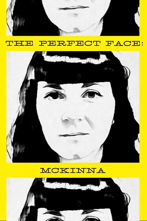 Poster do filme The Perfect Face: McKinna Version