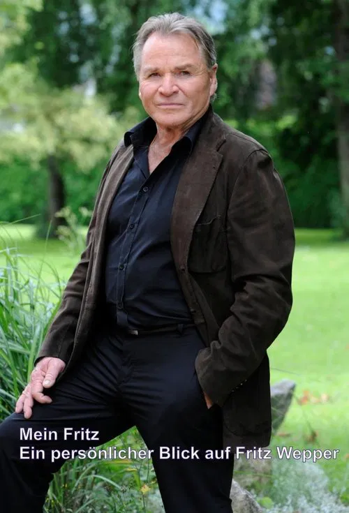 Mein Fritz – Ein persönlicher Blick auf Fritz Wepper movie poster