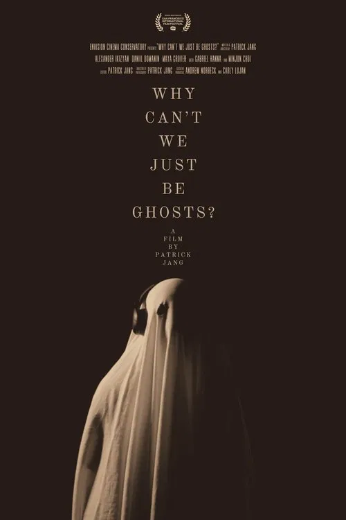 Why Can't We Just Be Ghosts? movie poster
