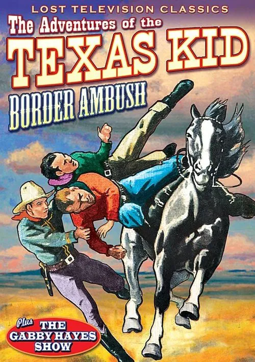 Adventures of the Texas Kid: Border Ambush movie poster