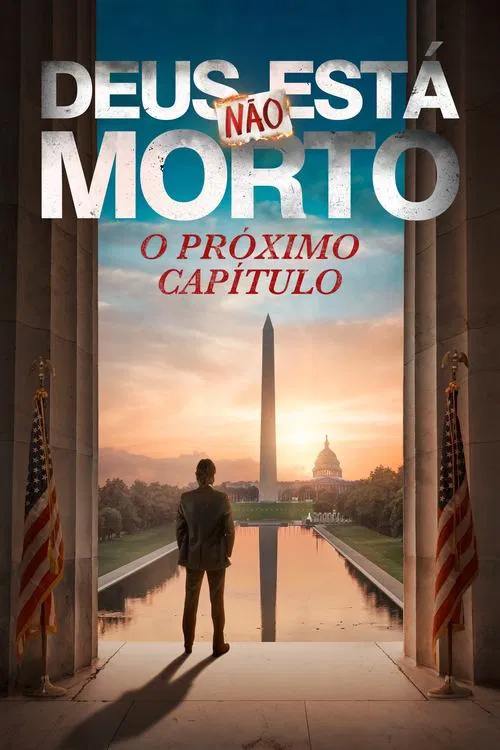 Poster do filme Deus Não Esta Morto: O Próximo Capítulo