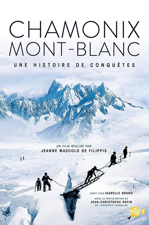 Chamonix - Mont Blanc, Une histoire de conquêtes movie poster