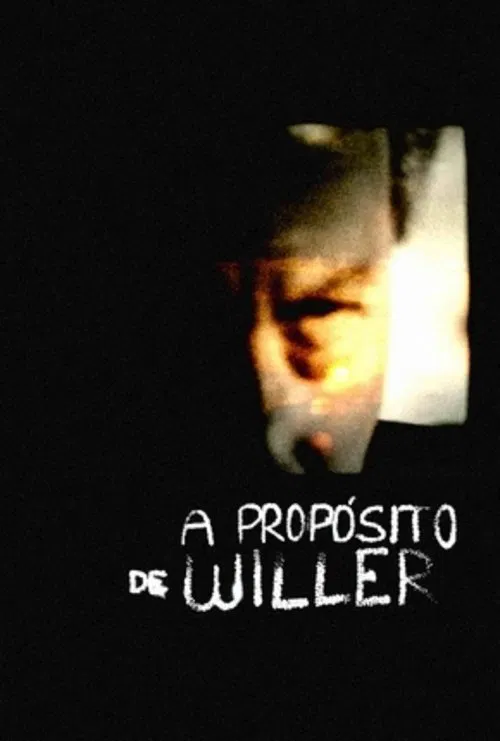 A Propósito de Willer movie poster
