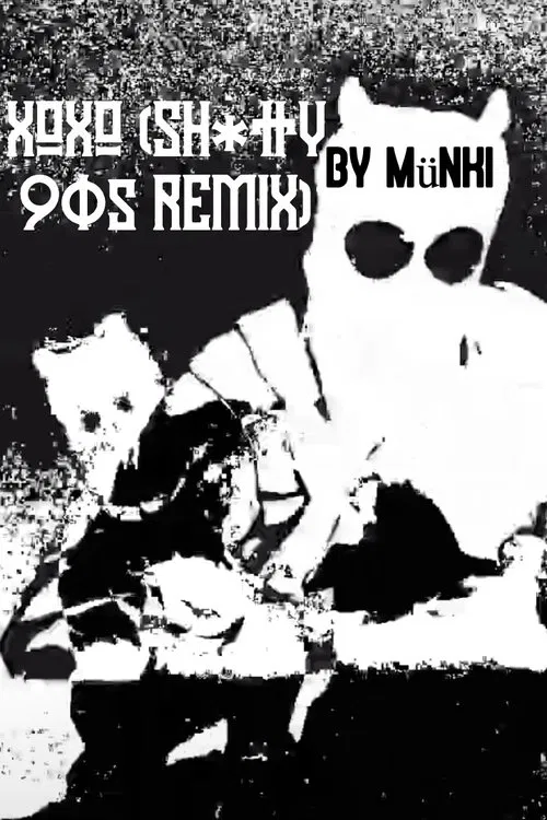XOXO (SH*TTY 90s REMIX) movie poster