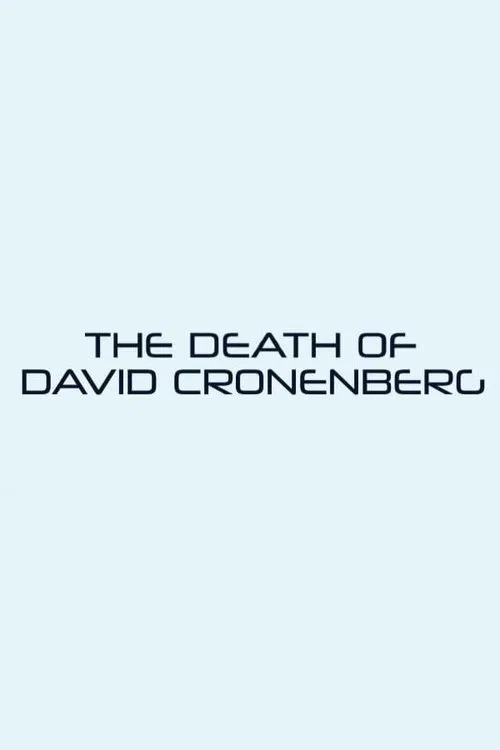The Death of David Cronenberg movie poster