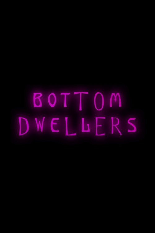 Bottom Dwellers movie poster