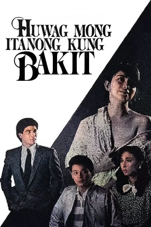 Huwag Mong Itanong Kung Bakit movie poster