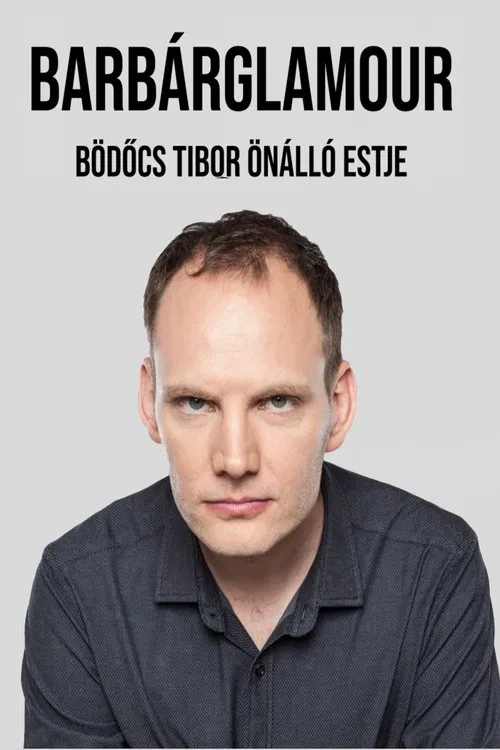 Bödőcs Tibor - Barbárglamour tv show poster