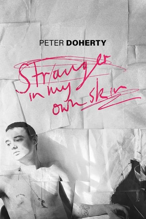 Peter Doherty: Stranger In My Own Skin movie poster