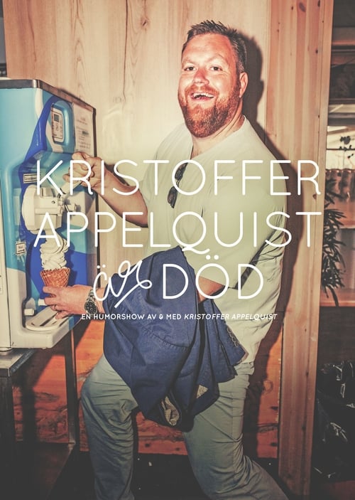 Kristoffer Appelquist is dead movie poster