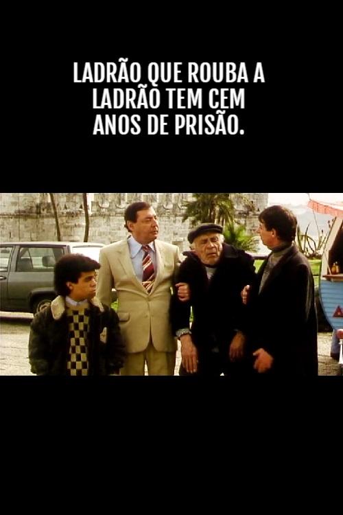 Ladrão que Rouba a Anão Tem Cem Anos de Prisão movie poster