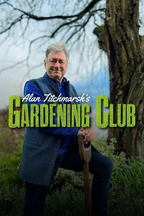 Alan Titchmarsh's Gardening Club tv show poster