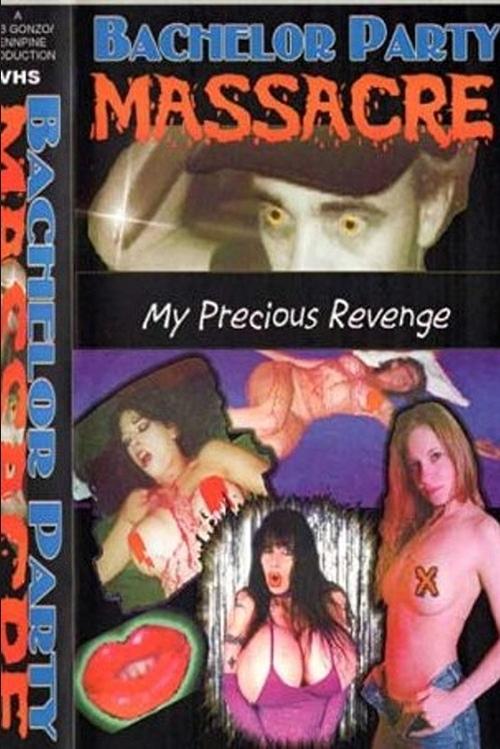 Bachelor Party Massacre: My Precious Revenge movie poster