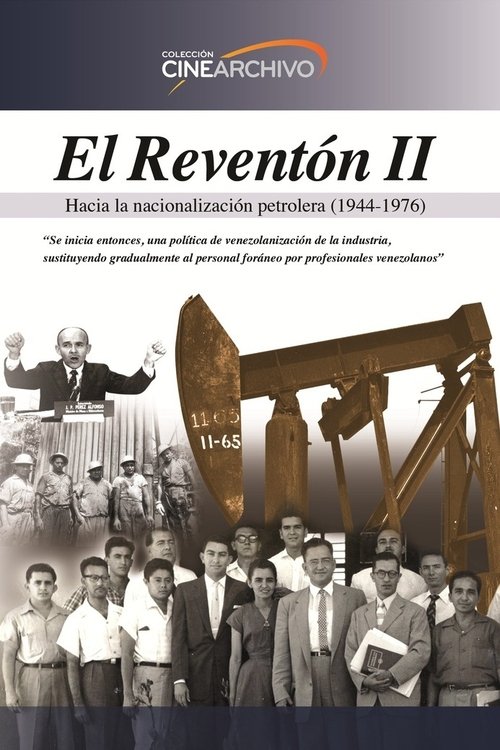 El Reventón II: Hacia la nacionalización petrolera (1944 - 1976) movie poster