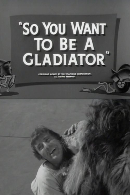 So You Want to Be a Gladiator movie poster